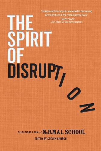 The Spirit of Disruption: Landmark Work from The Normal School