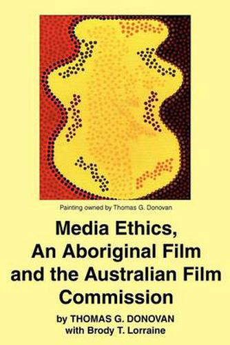 Cover image for Media Ethics, an Aboriginal Film and the Australian Film Commission