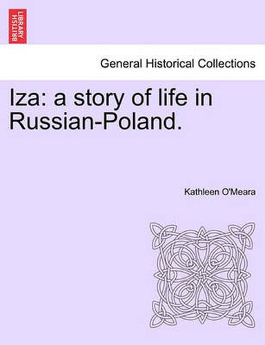 Cover image for Iza: A Story of Life in Russian-Poland.