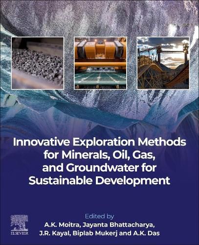 Cover image for Innovative Exploration Methods for Minerals, Oil, Gas, and Groundwater for Sustainable Development