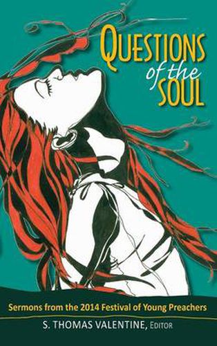 Cover image for Questions of the Soul: Sermons from the 2014 Festival of Young Preachers