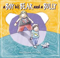 Cover image for A Boy, His Bear and a Bully