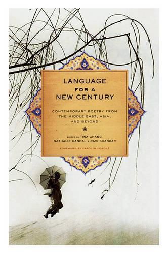 Language for a New Century: Contemporary Poetry from the Middle East, Asia and Beyond