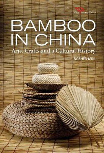 Cover image for Bamboo in China: Arts Crafts and a Cultural History