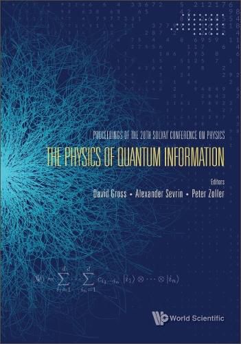 Physics Of Quantum Information, The - Proceedings Of The 28th Solvay Conference On Physics