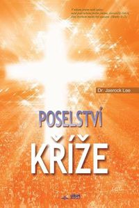 Cover image for Poselstvi K&#345;ize: The Message of the Cross (Czech)