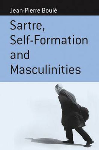 Sartre, Self-formation and Masculinities