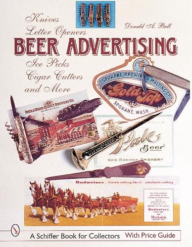 Cover image for Beer Advertising: Knives, Letter Openers, Ice Picks, Cigar Cutters and More