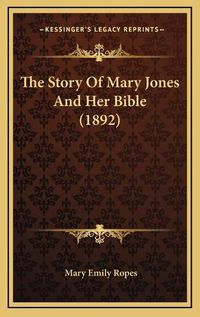 Cover image for The Story of Mary Jones and Her Bible (1892)