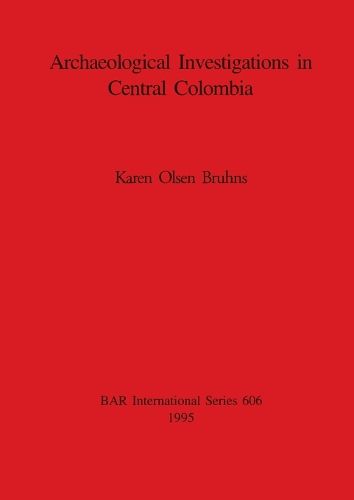 Archaeological Investigations in Central Colombia