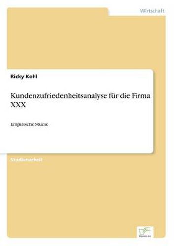 Cover image for Kundenzufriedenheitsanalyse fur die Firma XXX: Empirische Studie