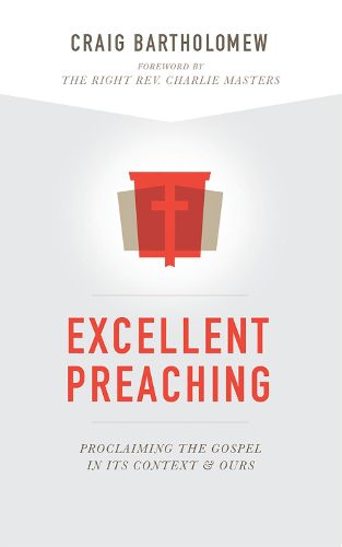 Cover image for Excellent Preaching: Proclaiming the Gospel in Its Context and Ours