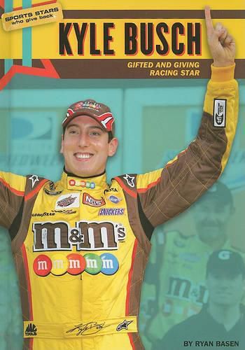 Cover image for Kyle Busch: Gifted and Giving Racing Star