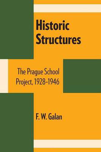 Cover image for Historic Structures: The Prague School Project, 1928-1946