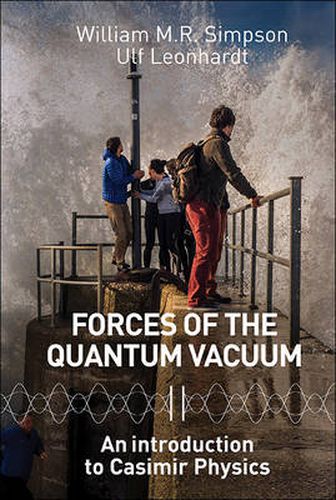 Cover image for Forces Of The Quantum Vacuum: An Introduction To Casimir Physics