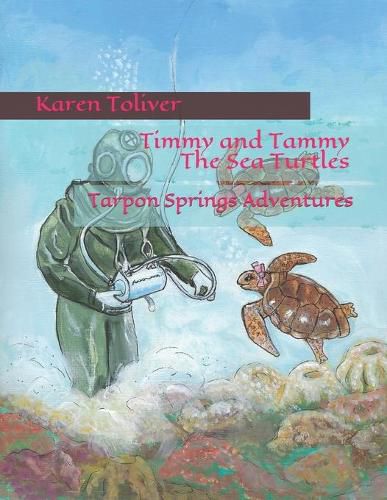 Cover image for Timmy and Tammy The Sea Turtles: Tarpon Springs Adventures