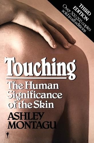 Cover image for Touching: The Human Significance of the Skin