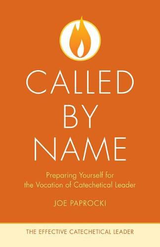 Cover image for Called by Name: Preparing Yourself for the Vocation of Catechetical Leader