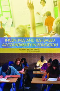 Cover image for Incentives and Test-Based Accountability in Education