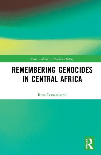 Cover image for Remembering Genocides in Central Africa