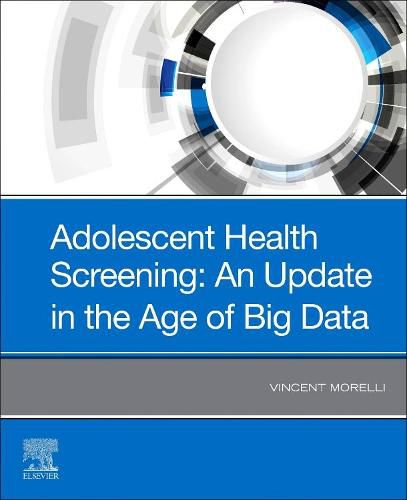 Cover image for Adolescent Health Screening: An Update in the Age of Big Data