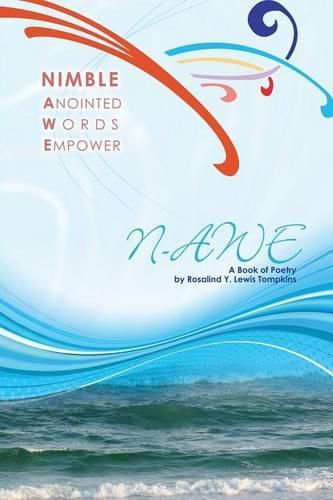 Cover image for Nimble Anointed Words Empower N-AWE: A Book of Poetry