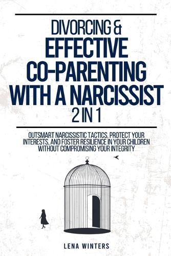 Cover image for Divorcing & Effective Co-Parenting with a Narcissist (2 in 1)