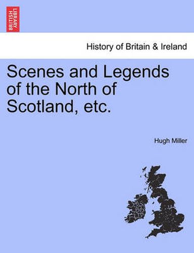 Cover image for Scenes and Legends of the North of Scotland, Etc.