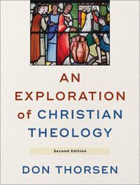 Cover image for An Exploration of Christian Theology