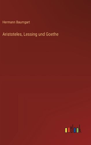 Cover image for Aristoteles, Lessing und Goethe
