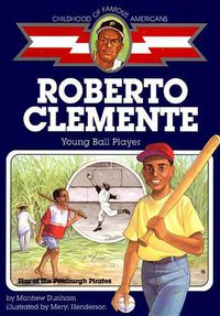 Cover image for Roberto Clemente: Young Ball Player