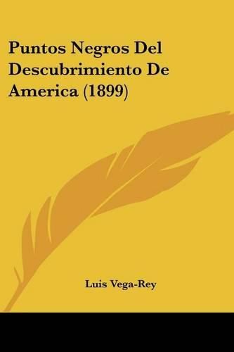 Puntos Negros del Descubrimiento de America (1899)