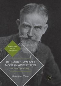 Cover image for Bernard Shaw and Modern Advertising: Prophet Motives