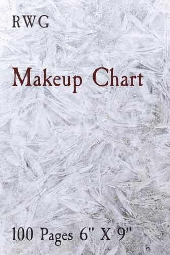 Makeup Chart: 100 Pages 6 X 9