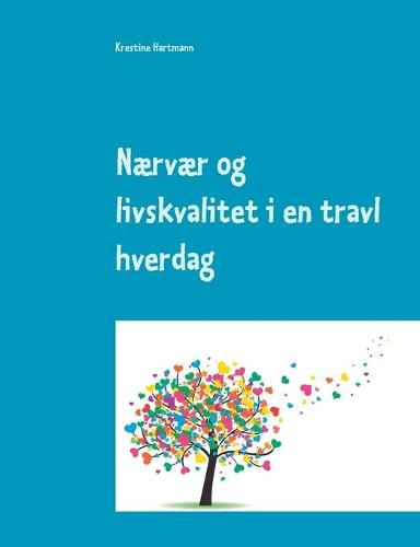 Cover image for Naervaer og livskvalitet i en travl hverdag