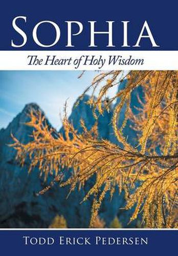 Cover image for Sophia: The Heart of Holy Wisdom