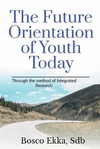 Cover image for The Future Orientation of the Youth Today