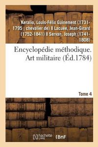 Cover image for Encyclopedie Methodique. Art Militaire. Tome 4