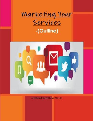 Cover image for Marketing Your Services -(Outline)