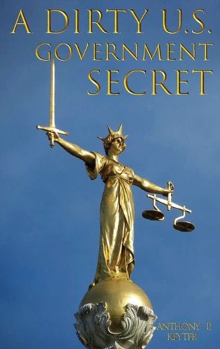Cover image for A Dirty U.S. Government Secret
