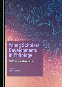 Cover image for Young Scholars' Developments in Philology: Cultures in Discourse