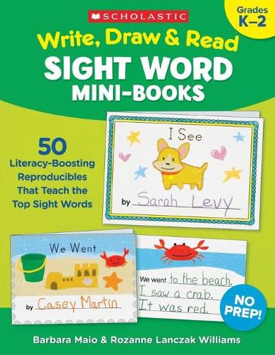 Cover image for Write, Draw & Read Sight Word Mini-Books: 50 Reproducibles That Teach the Top Sight Words