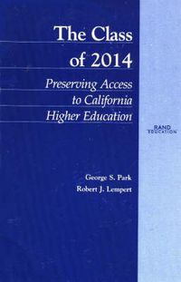 Cover image for The Class of 2014: Preserving Access to California Higher Education