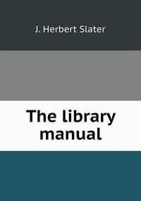 Cover image for The library manual