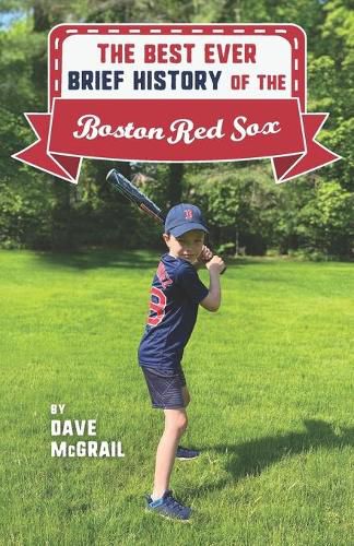 Cover image for The Best Ever Brief History of the Boston Red Sox