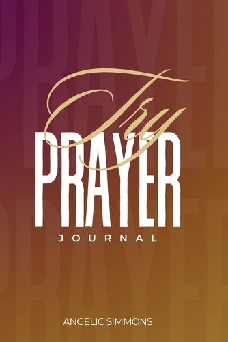 Cover image for Try Prayer Journal