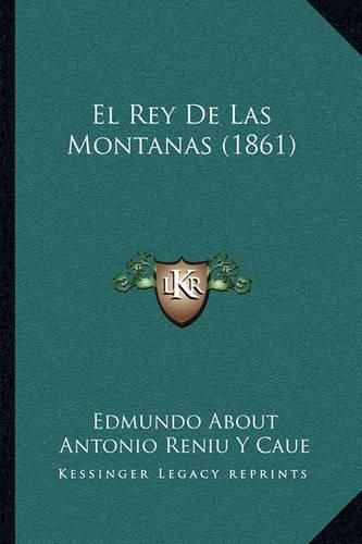 Cover image for El Rey de Las Montanas (1861)