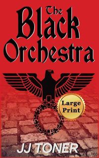 Cover image for The Black Orchestra: Large Print Hardback Edition