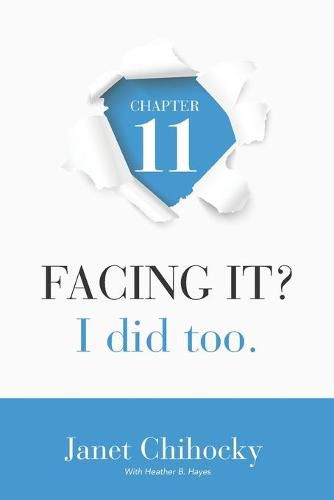 Chapter 11: FACING IT? I did too.