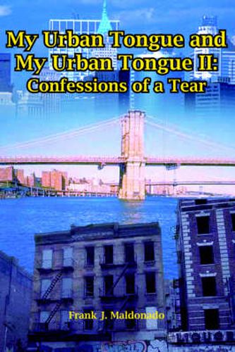 Cover image for My Urban Tongue and My Urban Tongue II: Confessions of a Tear